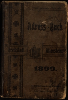Adress- Buch der Kreisstadt Allenstein Ostpr. für 1899.