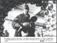 [W Fabryce Łożysk Tocznych w Kraśniku]