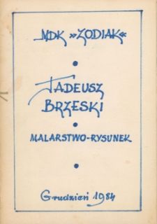 MDK "Zodiak". Tadeusz Brzeski. Malarstwo - rysunek