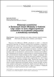 Motywacje uczestnictwa w Światowych Dniach Młodzieży w Krakowie i jego wpływ na życie religijno-społeczne uczestników na przykładzie pielgrzymów z archidiecezji warmińskiej