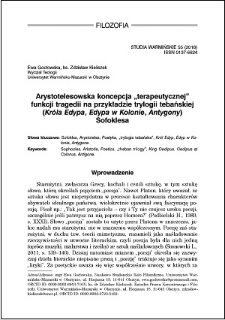 Arystotelesowska koncepcja "terapeutycznej" funkcji tragedii na przykładzie trylogii tebańskiej ("Króla Edypa", "Edypa w Kolonie", "Antygony") Sofoklesa