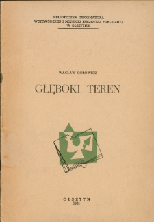 Głęboki teren. Wacław Gołowicz