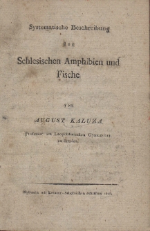 Systematische Beschreibung der Schlesischen Amphibien und Fische
