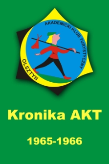 Kronika Akademickiego Klubu Turystycznego przy Wyższej Szkole Rolniczej w Olsztynie z lat 1965-1969