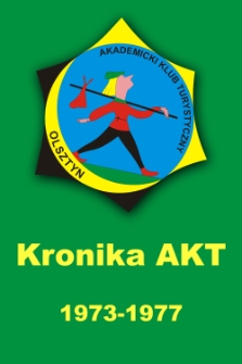 Kronika Akademickiego Klubu Turystycznego przy Akademii Rolniczo-Technicznej w Olsztynie z lat 1973-1977