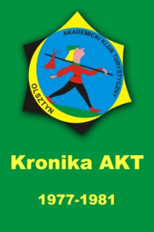 Kronika Akademickiego Klubu Turystycznego przy Akademii Rolniczo-Technicznej w Olsztynie z lat 1977-1981