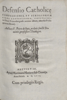 Defensio Catholicae CONFESSIONIS, ET SCHOLIORVM CIRCA CONFESSIONEM, ILLVSTRISSImi Ducis Vvirtenbergensis nomine editam, aduersus Prolegomena Brentij