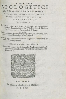 Apologeticvm Ad Germanos, Pro Solida Ecclesiarvm In Vna Christi Fide Vere Evangelica Concordia. T. 2