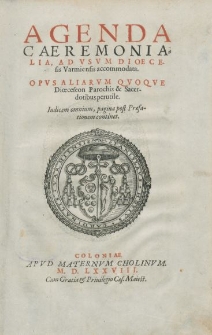 Agenda caeremnialia, ad usum Dioecesis Varmiensis accomodata