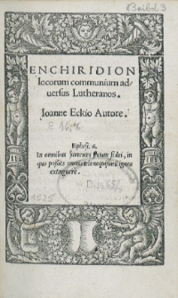 Enchiridion locorum communiu[m] aduersus Lutheranos