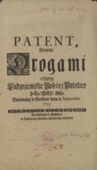 Patent, Ktoremi Drogami ći ktorzy Cudzoziemskie Bydło z Polskiey pędzą, chodzić mają. Datowany w Berlinie dnia 18. Septembr. 1725