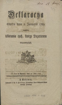 Deklaracya Edyktu dnia 8. Januarii 1788, względem Ukarania tych, ktorzy Dezerteura przeprowadźili. De Dato w Berlinie, dnia 28. Julii 1788