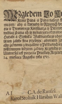 [Inc.:] Względem Jo Kr. Mośći w Pruśiech etc. etc. Krola Pana a Pana naszego wszem wobec y Każdemu zosobna ogłaszając
