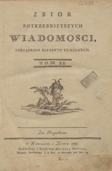 Zbior Potrzebnieyszych Wiadomości Porządkiem Alfabetu Ułożonych. T. 2