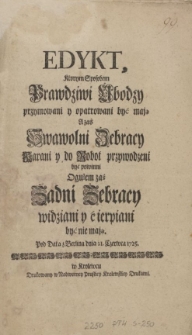 Edykt, Którym Sposobem Prawdziwi Ubodzy przymowani y opatrywani być mają A zaś Swawolni Żebracy Karani y do Robot przywodzeni być powinni Ogułem [!] zaś Żadni Żebracy widziani y ćierpiani być nie mają. Pod Datą z Berlina dnia 21. Czerwca 1725