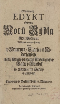 Odnowiony Edykt Strony Moru Bydła Gdzie Pokazanie Według niezmierney Zarazy Ktora w Francyey, Elzaciey y Niderlandzie miedzy Końmy y rogatym Bydłem grassuje Także y Srzodek do oddalenia tey Zarazy się znayduje. Datowany w Berlinie Dnia 26. Marca 1732