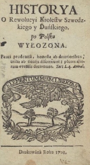 Historya O Rewolucyi Krolestw Szwedzkiego y Duńskiego po Polsku Wyłozona