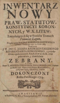 Jnwentarz Nowy Praw, Statutow, Konstytucyi Koronnych, y W. X. Litew[skiego] Znayduiących się W Sześciu Tomach Voluminis Legum