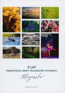 5 lat Mrągowskiej Grupy Pasjonatów Fotografii "Migawka"