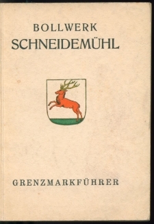 Bollwerk Schneidemühl