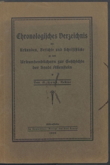 Chronologisches Verzeichnis der Urkunden : Berichte und Schriftstücke zu den Urkundenbüchern zur Geschichte der Stadt Allenstein