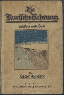 Die Kurische Nehrung in Wort und Bild