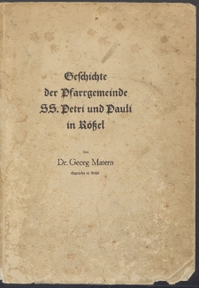 Geschichte der Pfarrgemeinde SS. Petri und Pauli in Rößel