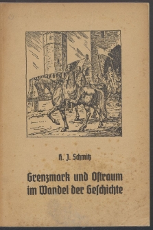 Grenzmark und Ostraum im Wandel der Geschichte