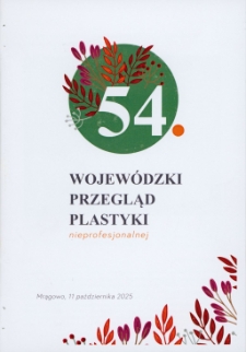 54. Wojewódzki Przegląd Plastyki Nieprofesjonalnej