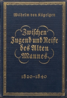 Erinnerungen : 1802-1867. 2 Bd: Zwischen Jugend und Reise des alten Mannes, 1820-1840