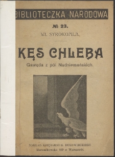 Kęs chleba : gawęda z p&oacute;l Nadniemeńskich