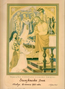 Pamiątka Pierwszej Komunii Świętej : Szwajkowska Anna