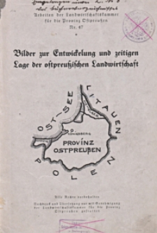 Bilder zur Entwickelung und zeitigen Lage der ostpreußischen Landwirtschaft