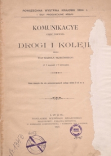 Komunikacye. Cz. 1, Drogi i koleje