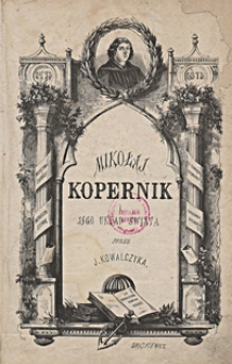 Mikołaj Kopernik i jego układ świata
