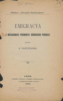 Emigracya z wschodnich prowincyj monarchii pruskiej