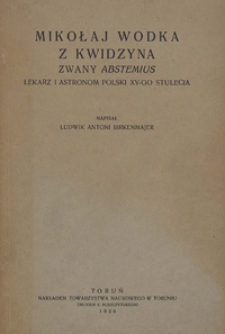 Mikołaj Wodka z Kwidzyna zwany Abstemius : lekarz i astronom polskiego oświecenia