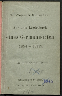 Aus dem Liederbuch eines Germanisierten (1854-1862). Als Manuskript gedruckt.