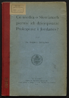 Co wiedzą o Słowianach pierwsi ich dziejopisarze Prokopiusz i Jordanes ?