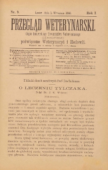 Przegląd Weterynarski : organ Galicyjskiego Towarzystwa Weterynarskiego : czasopismo poświęcone weterynaryi i hodowli, 1886 R. 1, nr 9