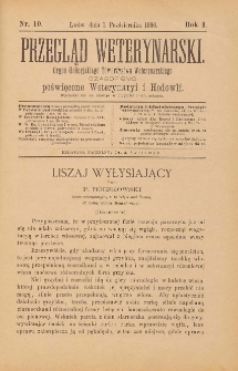 Przegląd Weterynarski : organ Galicyjskiego Towarzystwa Weterynarskiego : czasopismo poświęcone weterynaryi i hodowli, 1886 R. 1, nr 10