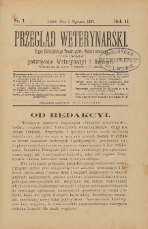 Przegląd Weterynarski : organ Galicyjskiego Towarzystwa Weterynarskiego : czasopismo poświęcone weterynaryi i hodowli, 1887 R. 2, nr 1