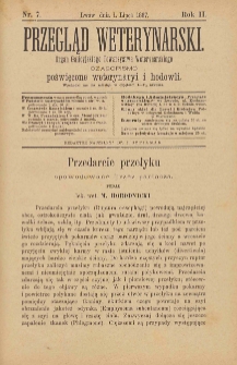 Przegląd Weterynarski : organ Galicyjskiego Towarzystwa Weterynarskiego : czasopismo poświęcone weterynaryi i hodowli, 1887 R. 2, nr 7