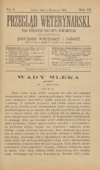 Przegląd Weterynarski : organ Galicyjskiego Towarzystwa Weterynarskiego : czasopismo poświęcone weterynaryi i hodowli, 1888 R. 3, nr 4