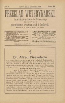 Przegląd Weterynarski : organ Galicyjskiego Towarzystwa Weterynarskiego : czasopismo poświęcone weterynaryi i hodowli, 1889 R. 4, nr 4