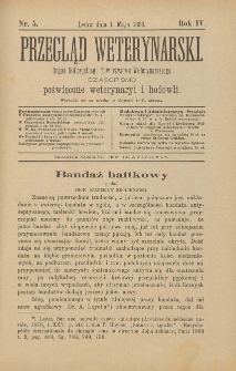 Przegląd Weterynarski : organ Galicyjskiego Towarzystwa Weterynarskiego : czasopismo poświęcone weterynaryi i hodowli, 1889 R. 4, nr 5