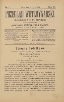 Przegląd Weterynarski : organ Galicyjskiego Towarzystwa Weterynarskiego : czasopismo poświęcone weterynaryi i hodowli, 1889 R. 4, nr 7