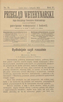 Przegląd Weterynarski : organ Galicyjskiego Towarzystwa Weterynarskiego : czasopismo poświęcone weterynaryi i hodowli, 1889 R. 4, nr 11
