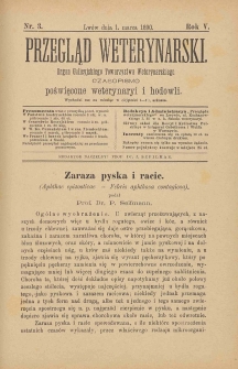Przegląd Weterynarski : organ Galicyjskiego Towarzystwa Weterynarskiego : czasopismo poświęcone weterynaryi i hodowli, 1890 R. 5, nr 3