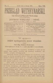 Przegląd Weterynarski : organ Galicyjskiego Towarzystwa Weterynarskiego : czasopismo poświęcone weterynaryi i hodowli, 1892 R. 7, nr 2